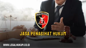 Jasa Penasihat Hukum Profesional LEGALHUKUM.CO.ID